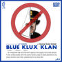Blue Klux Klan