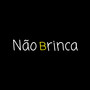 Não Brinca (Explicit)