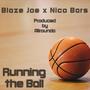 Running the ball (feat. Nico Bars) [Explicit]