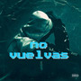 No Vuelvas (Explicit)