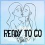 Ready To Go (Explicit)