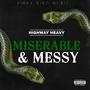 Miserable & Messy (Explicit)