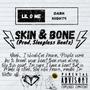 Skin & Bone (feat. Dark Nights) [Explicit]