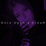 Once Upon a Dream (Sped Up)