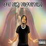 On My Momma (Explicit)