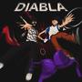 Diabla (feat. Loezastreet) [Explicit]