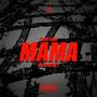 MAMA (feat. BludMoney) [Explicit]