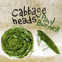 Cabbage Heads