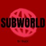 SUBWORLD (Explicit)