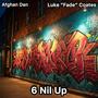 6 Nil Up (feat. Afghan Dan) [Explicit]