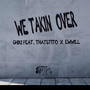 We Takin Over (feat. Thatstito & EwWill) [Explicit]