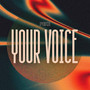 Your Voice