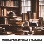 Música para estudiar y trabajar: Sinfonia de enfoque