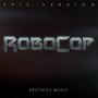 Robocop Theme (Epic Version)