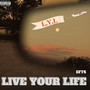 Live Your Life (Explicit)