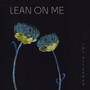 Lean On Me