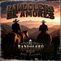 Bandolero de Amores