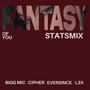 Fantasy of You (STATSMIX) (feat. Bigg Mic, Eversince & L3X) [Explicit]