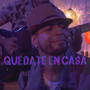 Quedate en Casa (Explicit)