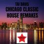 Chicago Classic House Remakes