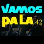 Vamos pa la 42