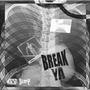 Break Ya (feat. Monsuo) [Explicit]