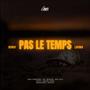 Pas Le Temps (feat. Lavinia) [Explicit]