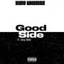 Good side (feat. Joey childs) [Explicit]