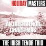 Holiday Masters: An Irish Tenor Christmas