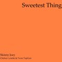 Sweetest Thing (feat. Twon TopGun & Chelsia Lynette)