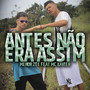 Antes nao era assim (Explicit)