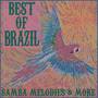 The Best of Brazil: Samba Melodies & More