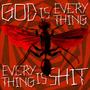 God is Everything, Everything is **** (Single Version) [Explicit]