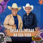 Deixa Eu Entrar na Sua Vida