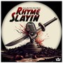 Rhyme Slayin (Explicit)