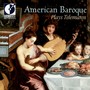 TELEMANN, G.P.: Chamber Music (American Baroque)