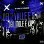 Dell Valle É Suco, Deu Mole É Vapo (Explicit)