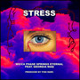 Stress (feat. Georgia Maq, Fish Narc)