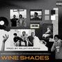 Wine Shades (feat. Rajat Khurana & Manas Bhardwaj) [Explicit]