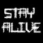 Stay Alive (Explicit)