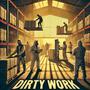 Dirty Work