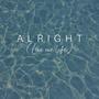 Alright (live our life)