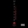 Whatever (Explicit)