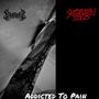 Addicted To Pain (Split)
