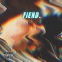 Fiend. (Explicit)