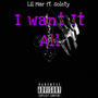 I Want It All (feat. SoLeTY) [Explicit]