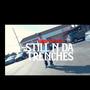 STILL N DA TRENCHES (Explicit)