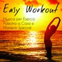 Easy Workout - Musica per Esercizi Palestra a Casa e Speciali Momenti Sensuali con Suoni Chill Easy Listening Strumentali Elettronici