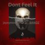 Dont Feel it (feat. D_bandZz) [Explicit]