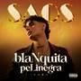 blaNquita peLinegra (Sara) [Explicit]